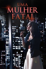 uma-mulher-fatal-legendado-online