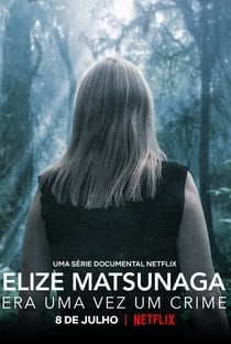 assistir-elize-matsunaga-era-uma-vez-um-crime-online