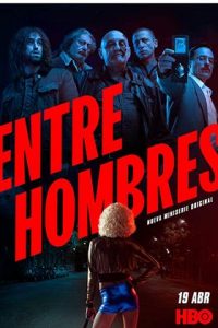 Assistir Entre Homens Série Online