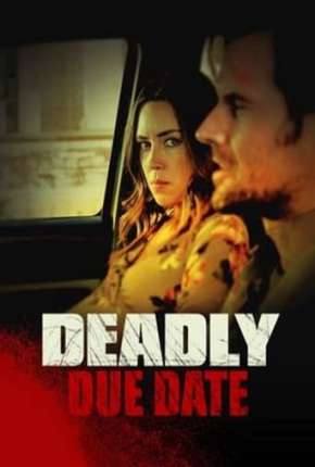 Deadly Due Date Legendado Online