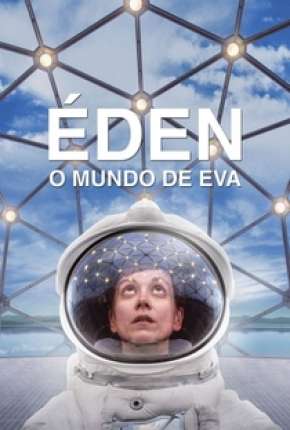 Éden - O mundo de Eva Dublado Online