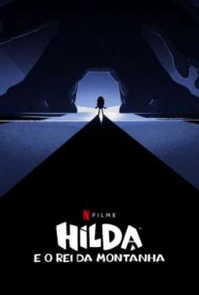 Hilda e o Rei da Montanha Dublado Online