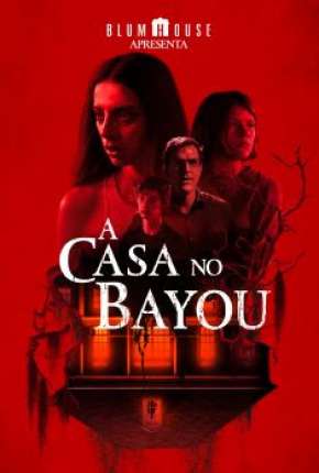 A Casa no Bayou Dublado Online