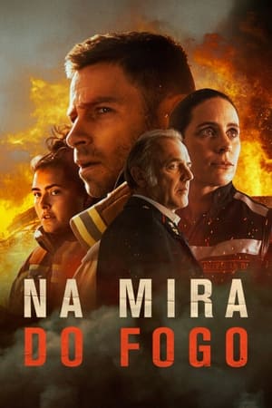 Assisto Na Mira do Fogo Online Grátis