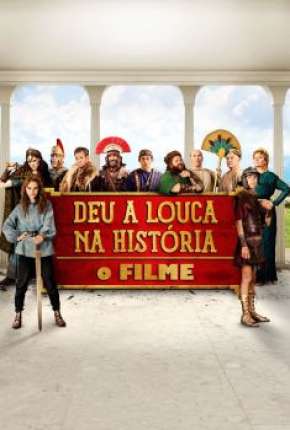 Deu a Louca na História - O Filme Dublado Online