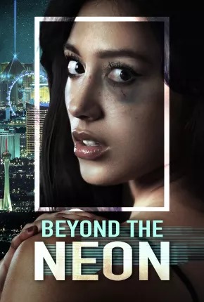 Beyond the Neon Dublado Online