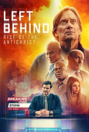 Left Behind Rise of the Antichrist Legendado Online