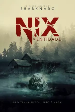 Nix - A Entidade Dublado Online