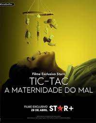 Tic-Tac A Maternidade do Mal Dublado Online