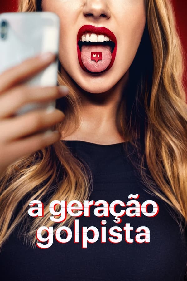 Assistir A Geração Golpista Online Gratis