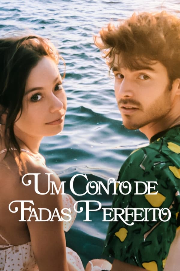 Assistir Um Conto de Fadas Perfeito Online Gratis