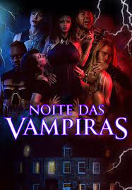 Assistir Noite das Vampiras Dublado Online Grátis